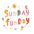 Sunday funday inspirational typographic quote Royalty Free Stock Photo