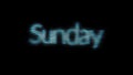 The Sunday green text shining on black background, weekend concept, seamless loop. Animation. A day of week Sunday on