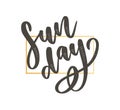 Sunday - Vector hand drawn lettering phrase. Modern brush calligraphy for blogs and social media. Motivation and Royalty Free Stock Photo