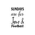 sundays are for jesus & football black letter quote