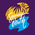 Sunny Beach phrase. Hand drawn vector lettering. Summer quote. Isolated on violet background.