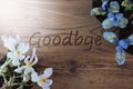 Sunny Crocus And Hyacinth, Text Goodbye, Wooden Background