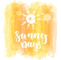 Sunny days lettering on brushed background Royalty Free Stock Photo