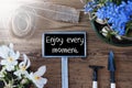 Sunny Spring Flowers, Sign, Quote Enjoy Every Moment