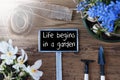 Sunny Spring Flowers, Sign, Quote Life Begins In A Garden