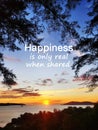 Inspirational quotes Happiness is only real when shared Royalty Free Stock Photo