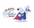 Super bears and greetings. Happy Father`s Day. Royalty Free Stock Photo