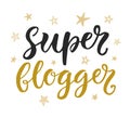 Super Blogger hand written trendy lettering Royalty Free Stock Photo