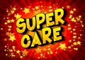 Super Care - Comic book style words Royalty Free Stock Photo