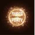 Super Christmas party. Glowing neon magic banner made of strips of gold dust. Bright golden flash with rays of light. Merry Christ