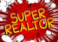 Super Realtor Comic book style words.