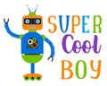 Super cool boy. Flat character robot. Vector illustration