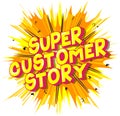 Super Customer Story - Comic book style words