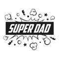 Super dad message in sound speech bubble Royalty Free Stock Photo