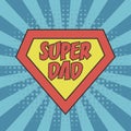 Super Dad. Concept of Father Day for greeting card, poster,
