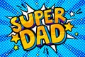 Super dad message in sound speech bubble