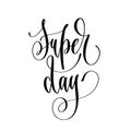 Super day - hand lettering inscription text, motivation and insp Royalty Free Stock Photo