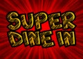 Super Dine In - Comic book style text.