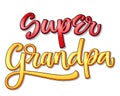 Super family text - Super Grandpa color calligraphy