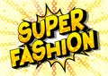 Super Fashion - Comic book style words.