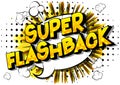 Super Flashback - Vector illustrated comic book style words. Royalty Free Stock Photo