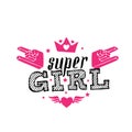 Super Girl - vector poster or print for girls clothes. Super Girl lettering with crown and hearts. Modern fashion t-shirt design Royalty Free Stock Photo