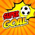 Super Goal Comic Speech Bubble, Cartoon. Royalty Free Stock Photo