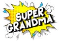 Super Grandma - Comic book style words.