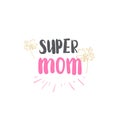 Super Mom Emblem Isolated Lettering Mothers Day Logo Design Royalty Free Stock Photo