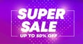 Super Sale Up To 50% Off banner and poster for social media and supermarket background design template