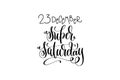 Super saturday hand lettering congratulation inscription Royalty Free Stock Photo