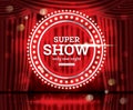 Super Show. Open Red Curtains with Neon Lights. Royalty Free Stock Photo