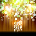 Super show poster template with bokeh lights. Greeting, theater, concert, musical dance, presentation. Beautiful scene Royalty Free Stock Photo