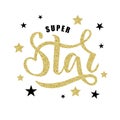 Super Star hand sketched text for clothes. Great for card, t-shirt, invitation, poster, banner template. Celebration Royalty Free Stock Photo