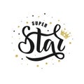 Super Star hand sketched text for clothes. Great for card, t-shirt, invitation, poster, banner template. Celebration Royalty Free Stock Photo