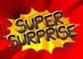 Super Surprise Comic book style cartoon words