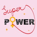 Super women power. Illustration with hand-drawn text and female gender sign. Royalty Free Stock Photo