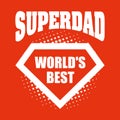 Superdad logo superhero World& x27;s best