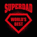 Superdad logo superhero World& x27;s best