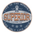 `SUPERIOR, You only live once` typography, tee shirt print