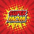 SuperMom Comic Speech Bubble, Cartoon. Royalty Free Stock Photo