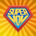 Supermom sign. Super mom. Mother day logo.