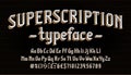 Superscription alphabet font. Vintage letters, numbers and symbols. Uppercase and lowercase.