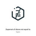 Superset of above not equal to symbol vector icon on white background. Flat vector superset of above not equal to symbol icon