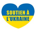 Support Ukraine in french language. Ukrainian flag in a heart shape. Vector icon illustration.