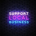 Support local business Neon Sign, great design for any purposes. Business icon. Business concept vector illustration Royalty Free Stock Photo