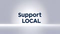 Support Local - call to action emphasizing the importance of supporting local businesses