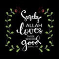 Surely Allah loves those who do good. Allah love. Royalty Free Stock Photo