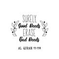 Surely, good deeds erase bad deeds. Ramadan Lettering. calligraphy vector. Ink illustration. Religion Islamic quote