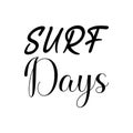 surf days black letter quote Royalty Free Stock Photo